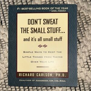 Dont Sweat the Small Stuff.. and its small stuff - Richard Carlson Book NWT
